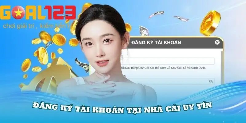 Đăng ký và xác minh GOAL123 dễ dàng